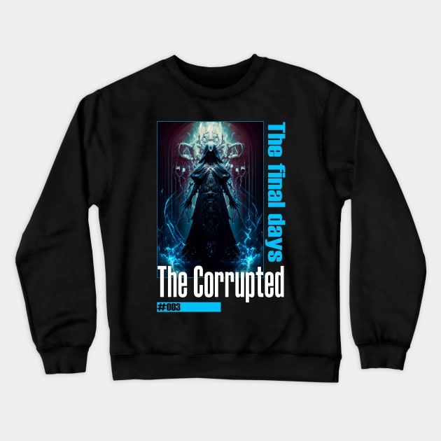 The Corrupted #003 Crewneck Sweatshirt by demondreams